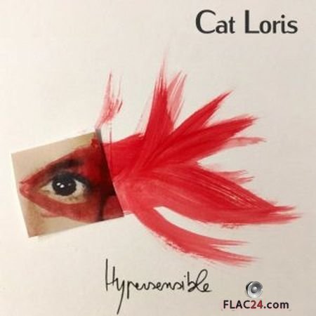 Cat Loris - Hypersensible (2019) FLAC