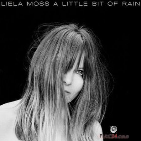 Liela Moss - A Little Bit of Rain (2019) (24bit Hi-Res) FLAC