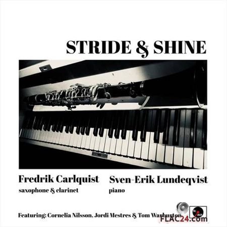 Fredrik Carlquist and Sven Erik Lundeqvist - Stride And Shine (2019) FLAC