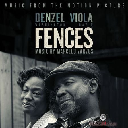 Marcelo Zarvos - Fences (Music from the Motion Picture) (2016) (24bit Hi-Res) FLAC