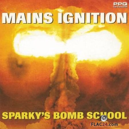 Mains Ignition - Sparky's Bomb School (2019) (24bit Hi-Res) FLAC