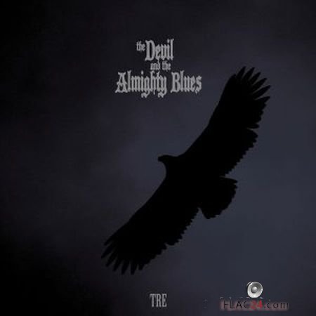 The Devil and the Almighty Blues - Tre (2019) (24bit Hi-Res) FLAC