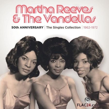 Martha Reeves and The Vandellas - 50th Anniversary: The Singles Collection 1962-1972 (2013) (3CD) FLAC