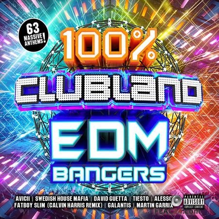 VA - 100% Clubland EDM Bangers (2018) [3CD] FLAC