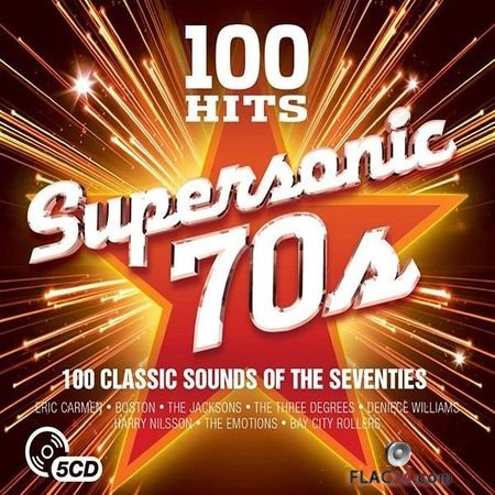 VA - 100 Hits: Supersonic 70s (2017) FLAC (tracks + .cue)