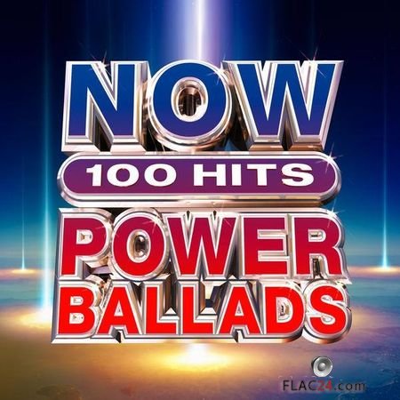 VA - Now 100 Hits Power Ballads (2019) FLAC (tracks)