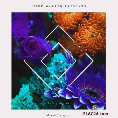 VA & Nick Warren Presents - The Soundgarden's, Miami Sampler (2019) FLAC (tracks)