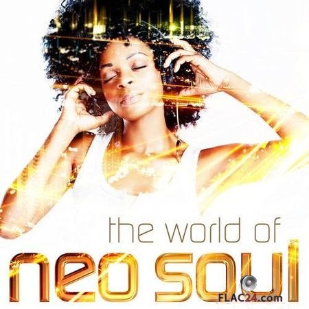 VA - The World of Neo Soul (2019) FLAC (tracks)