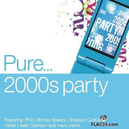 VA - Pure... 2000s Party (2014) FLAC (tracks)