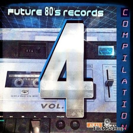 VA - Future 80's Records Compilation Vol. IV (2018) FLAC (tracks)