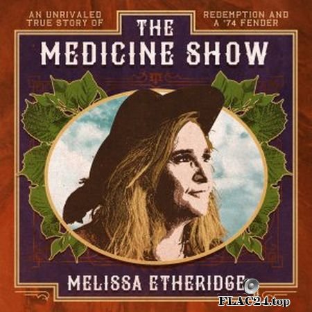 Melissa Etheridge - The Medicine Show (2019) (24bit MQA) FLAC