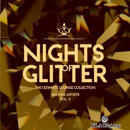 VA - Nights Of Glitter (The Ultimate Lounge Collection), Vol. 3 (2019) FLAC