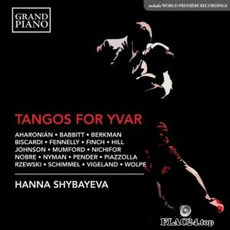 Hanna Shybayeva - Tangos for Yvar (2019) (24bit Hi-Res) FLAC