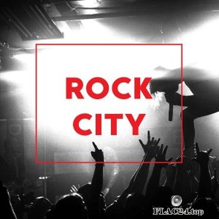 VA - Rock City (2019) FLAC