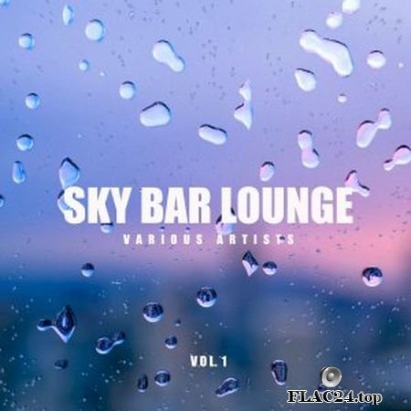 VA - Sky Bar Lounge, Vol. 1 (2019) FLAC
