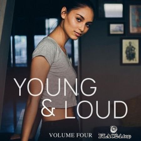 VA - Young & Loud, Vol. 4 (2019) FLAC