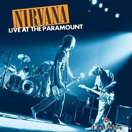 Nirvana - Live At The Paramount (2019) FLAC (tracks)