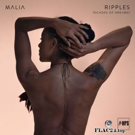 Malia - Ripples (Echoes of Dreams) (2018) (24bit Hi-Res) FLAC