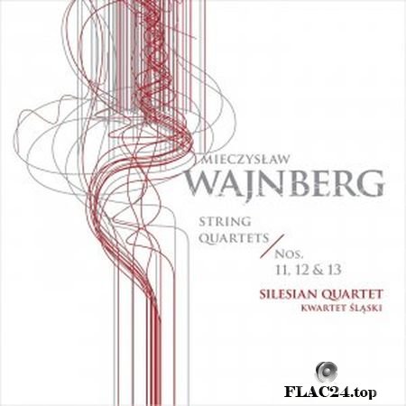 Silesian Quartet, Arkadiusz Kubica, Lukasz Syrnicki, Piotr Janosik - Weinberg - String Quartets Nos. 11-13 (2019) (24bit Hi-Res) FLAC