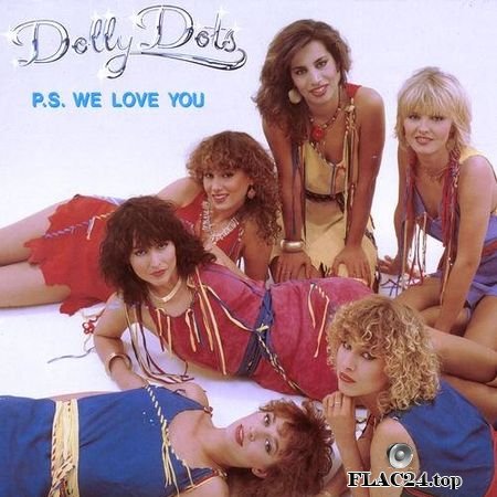 Dolly Dots - P.S. We Love You (1981) FLAC (tracks)