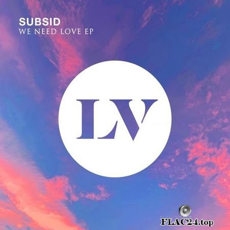 Subsid - We Need Love (EP) (2019) FLAC (tracks)