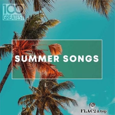 VA - 100 Greatest Summer Songs (2019) FLAC (tracks)
