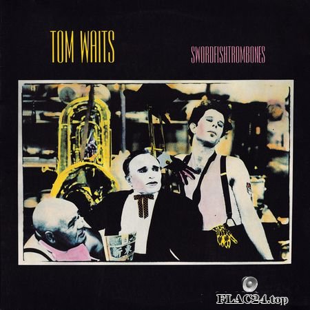 Tom Waits - Swordfishtrombones (1983) (24bit Hi-Res) FLAC (tracks)