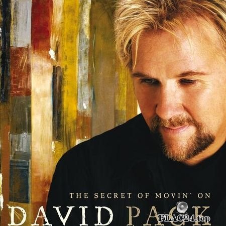 David Pack - The Secret Of Movin' On (2005) FLAC (tracks)