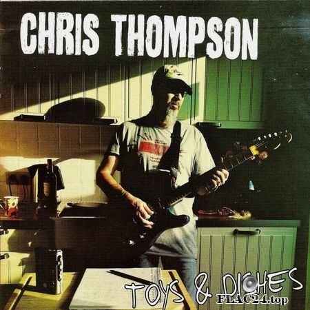 Chris Thompson - Toys & Dishes (2014) FLAC (tracks)