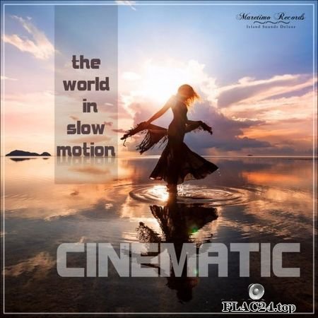Cinematic - The World In Slow Motion (2019) FLAC (tracks)