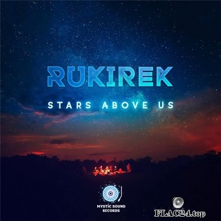 Rukirek - Stars Above Us (2019) Mystic Sound Records FLAC (tracks)