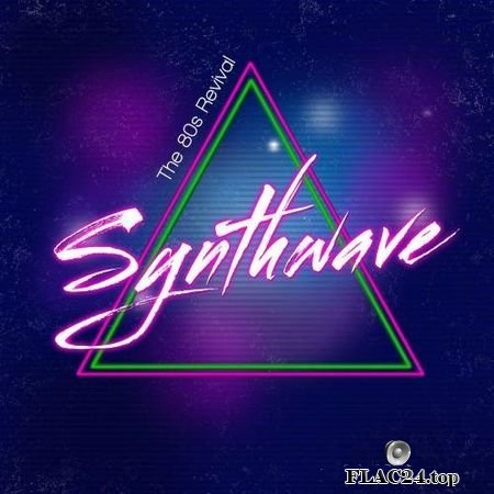 VA - Synthwave: The 80s Revival (2017) FLAC (tracks)