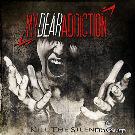 My Dear Addiction - Kill the Silence (2016) FLAC (tracks)