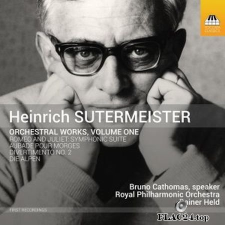 Royal Philharmonic Orchestra - Sutermeister - Orchestral Works, Vol. 1 (2019) (24bit Hi-Res) FLAC