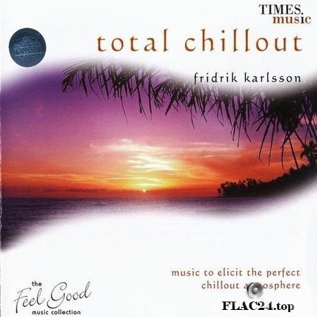 Fridrik Karlsson - Total Chillout (2001, 2009) APE (image + .cue)
