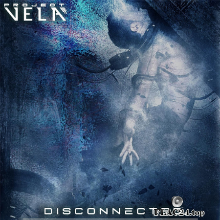 Project Vela - Disconnected (Special Edition) (2018) FLAC (tracks)