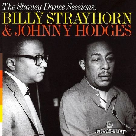 Billy Strayhorn & Johnny Hodges - The Stanley Dance Sessions (1959, 1961, 2005) Lone Hill Jazz FLAC (tracks + .cue)