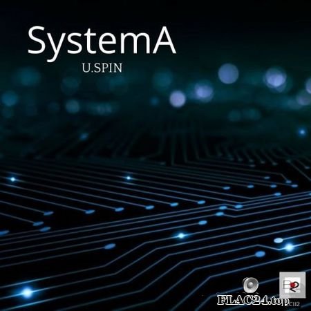 U.Spin - SystemA (2019) FLAC (tracks)