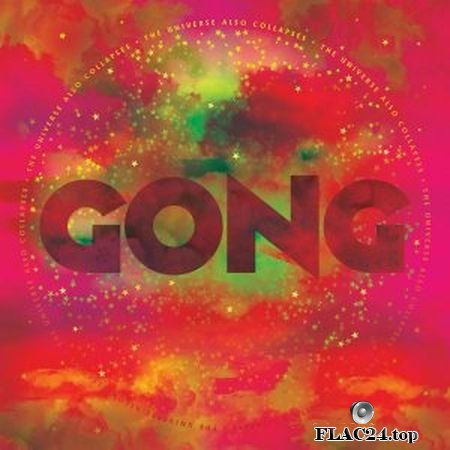 Gong - The Universe Also Collapses (2019) FLAC