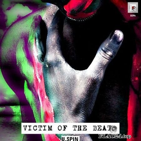 U.Spin - Victim of the Beat (2018) FLAC (tracks)