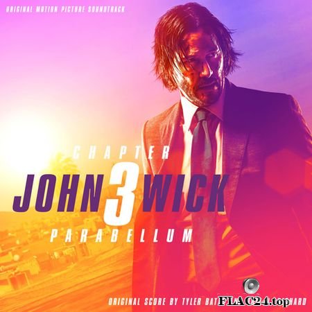Tyler Bates, Joel J. Richard - John Wick: Chapter 3 - Parabellum (Original Motion Picture Soundtrack) (2019) FLAC (tracks)