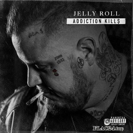 Jelly Roll - Addiction Kills (2017) Bad Apple, Inc. FLAC (tracks)
