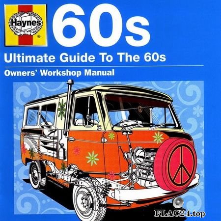 VA - Haynes Ultimate Guide To The 60's (2011) FLAC (tracks + .cue)