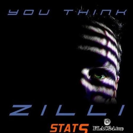 Zilli - You Think (2019) FLAC (tracks)