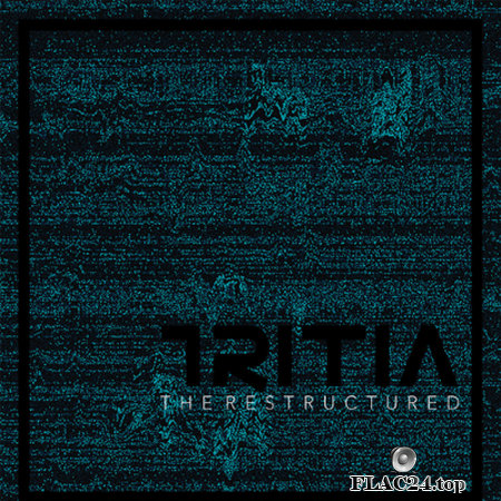 Tritia - The Restructured (2017) FLAC (tracks)