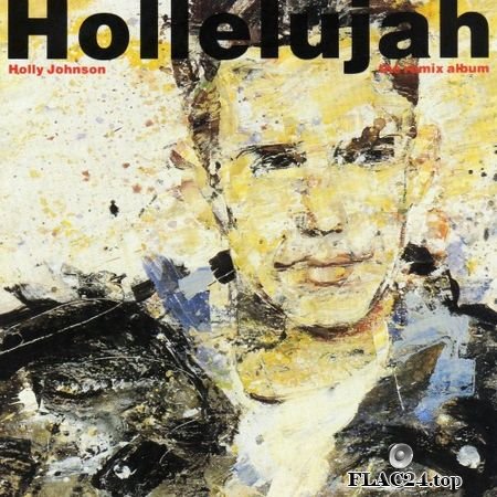 Holly Johnson - Hollelujah (The Remix Album) (1989) FLAC (tracks+.cue)