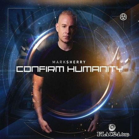 Mark Sherry - Confirm Humanity (2019) FLAC (tracks)