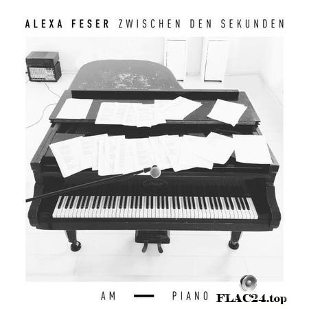 Alexa Feser - Zwischen den Sekunden - Am Piano (2017) (24bit Hi-Res) FLAC (tracks)