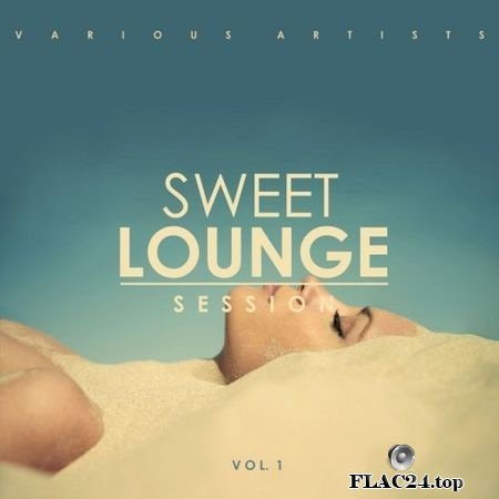 VA - Sweet Lounge Session Vol 1 (2019) FLAC (tracks)