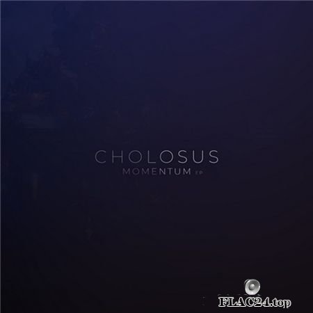 Cholosus - Momentum EP (2019) FLAC (tracks)